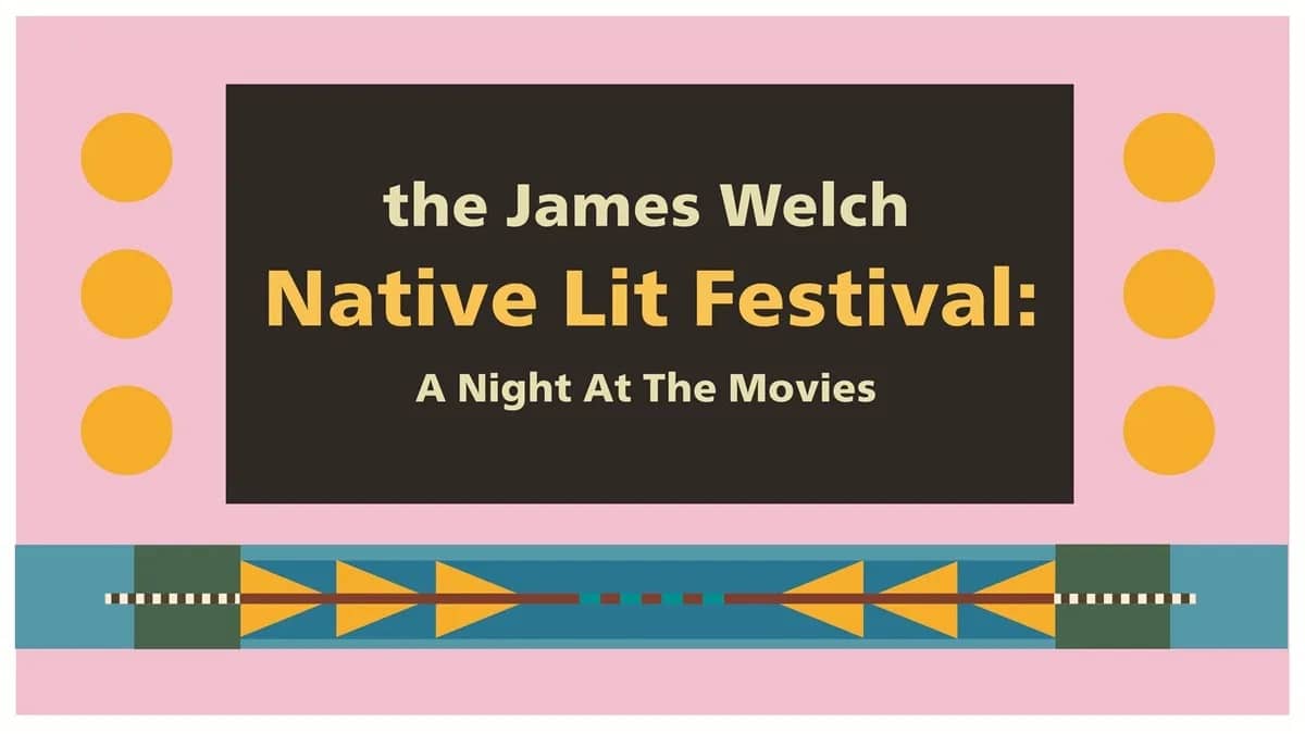 The James Welch Native Lit Festival — A Night at the Movies
