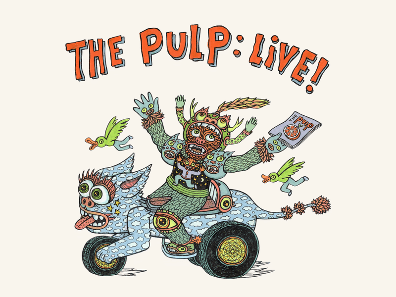 It’s that time again — The Pulp: Live!